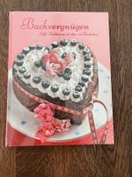 Backvergnügen Süsse Verführung mit über 100 Backideen