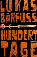 Lukas Bärfuss Hundert Tage btb 2. Auflage 2010