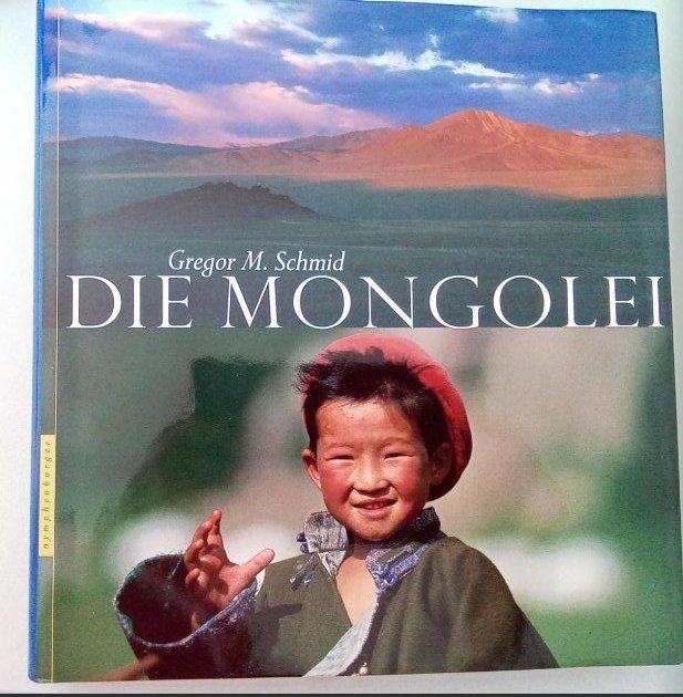 Libri: Gregor M. Schmid Die Mongolei – Nuovo (secondo la descrizione) da Feuerthalen venduto da jwunu_8576