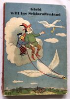 Globi will ins Schlaraffenland - Band (16) - 1.Auflage 1949
