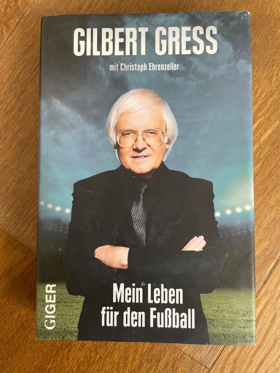 Gilbert GressMein Leben für den Fussball Kaufen auf Ricardo