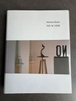 Markus Raetz - NO W HERE