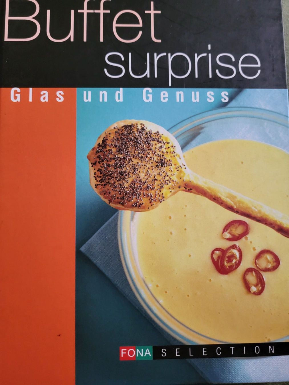 Bücher: Buffet Surprise - Glas und Genuss – Neu (gemäss Beschreibung) aus Siebnen von KiKla-Siebnen 2