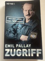 Emil Pallay - Zugriff: Aus dem Leben eines SEK-Mannes!