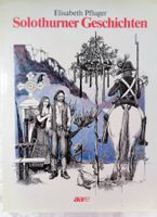 Solothurner Geschichten - E. Pfluger / Solothurn Buch