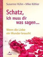 Schatz, ich muss dir was sagen ...