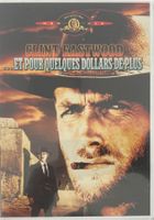 CLINT EASTWOOD - ......ET POUR QUELQUES DOLLARS DE PLUS