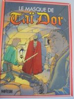 Taï Dor " 2) Le masque de Taï Dor " édition originale 1988