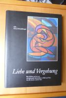 Liebe und Vergebung, 1995  - KIS - Riedt-Erlen TG
