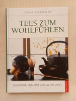 Tees zum Wohlfühlen. Magische Kräuter aus aller Welt