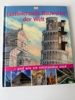 Faszinierende Bauwerke der Welt - u. wie sie entstanden sind