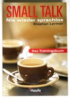 SMALL TALK -nie wieder sprachlos- Trainingsbuch SMALL TALK