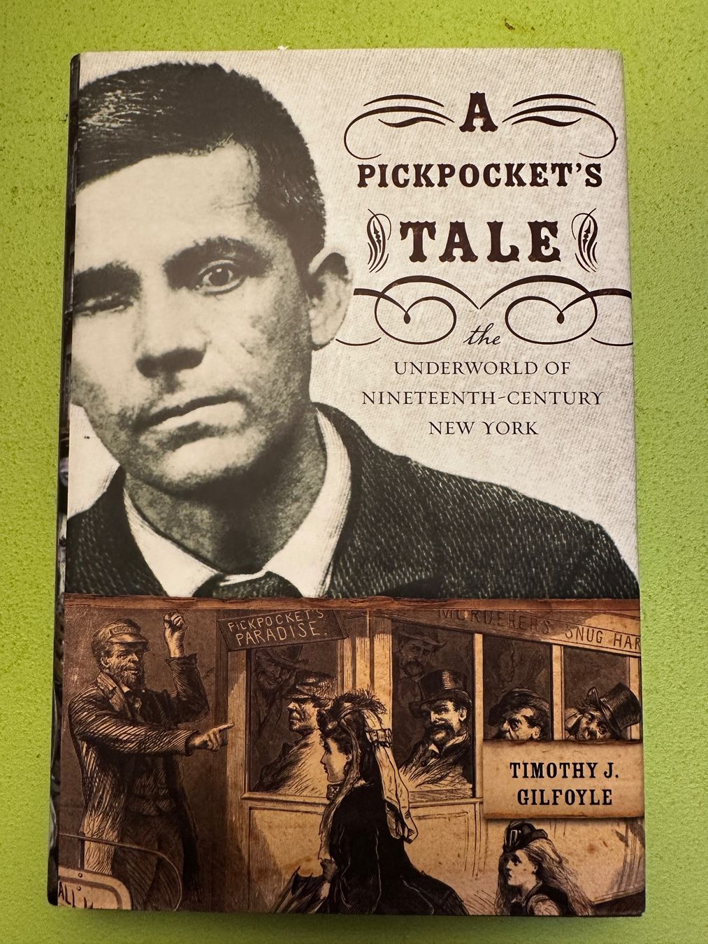 Libri: Timothy J. Gilfoyle: A Pickpocket's Tale. 2006 – Usato da Zürich venduto da allp