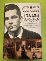 Timothy J. Gilfoyle: A Pickpocket's Tale. 2006