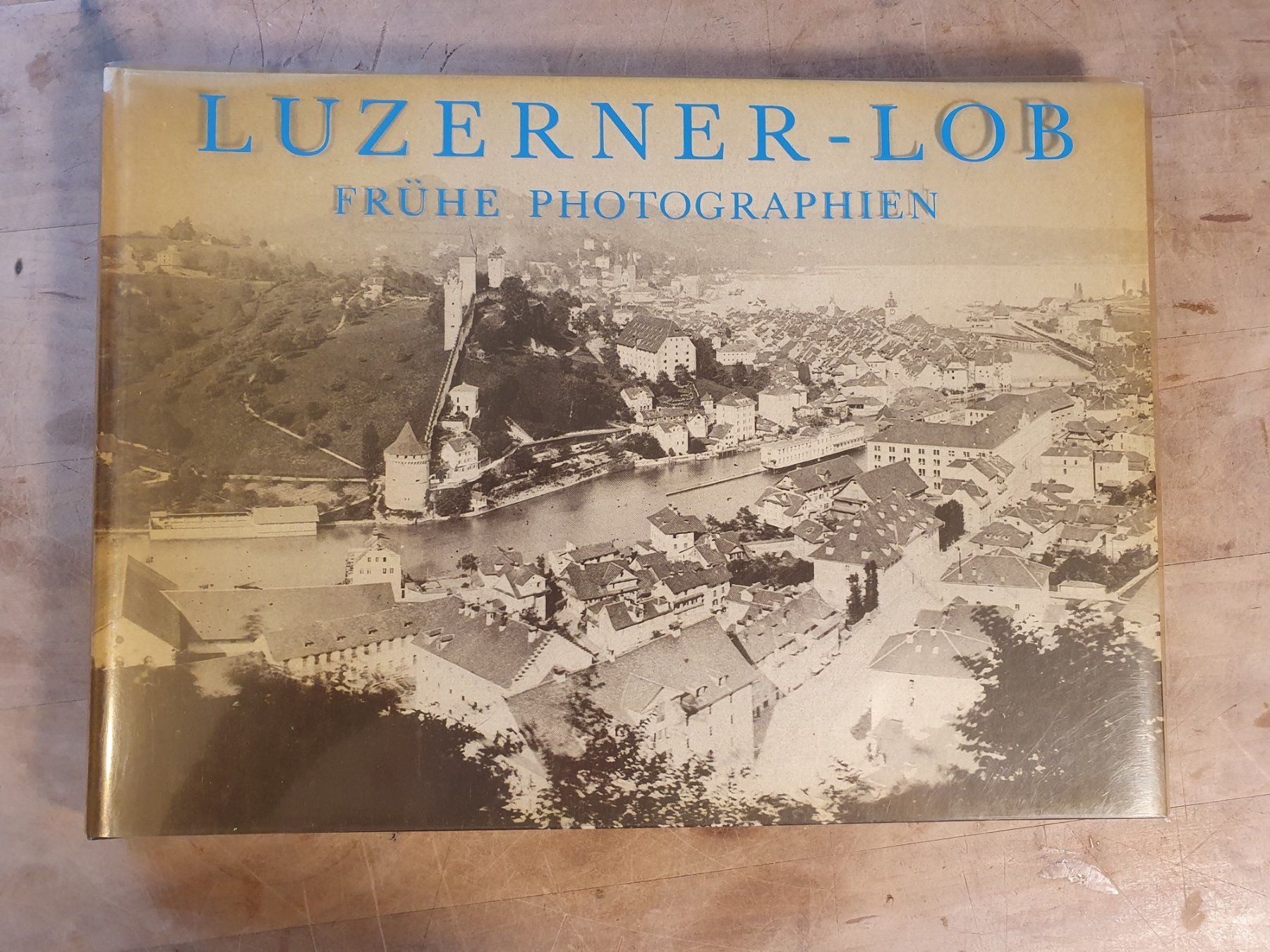 Livres: Luzerner Lob - Frühe Photographien – D'occasion à Zürich par loosebone