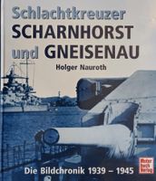 Schlachtkreuzer Scharnhorst Gneisenau - Bildchronik 1939-45