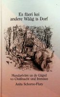 A. Schorno :Flury Es führt kei andere Wääg is Dorf signiert