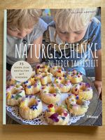Naturgeschenke zu jeder Jahreszeit - Helena Arendt