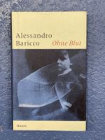 ALESSANDRO BARICCO - Ohne Blut (Hanser, 2002)