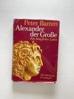 Alexander der Grosse (Ein königlisches Leben) - Peter Bamm