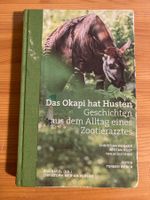 Das Okapi hat Husten - Alltagsgeschichten vom Zootierarzt