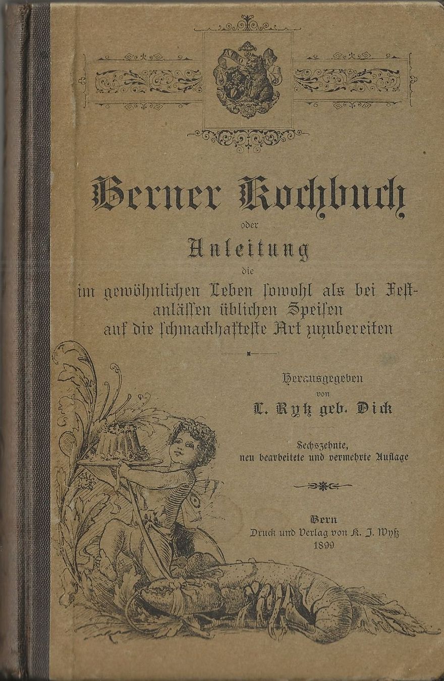 Bücher: Berner Kochbuch 1899 – Gebraucht aus Bern von Grindelwaldaus