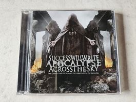 Success Will Write Apocalypse Across The Sky