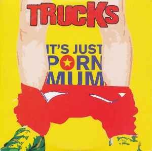 CDs: Maxi-CD Trucks "It's Just Porn Mum" – D'occasion à Zollikon par cyberbambi123