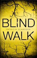 Schröder Patricia - Blind Walk (geb) / Jugendbuch