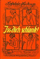 Iss dich Schlank! 3. Auflage von Sophie Sukup von 1930