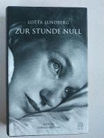 Lotta Lundberg - Zur Stunde Null