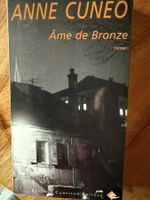 LIVRE ANNE CUNEO  - AME DE BRONZE - ROMAN