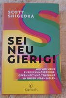 Scott Shigeoka: Sei Neugierig! Entdecke dein Potenzial!