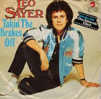 Leo Sayer  --  Takin the brakes off  Single7