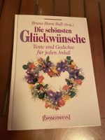 Die besten Glückwünsche - Texte und Gedichte für jeden Anlas