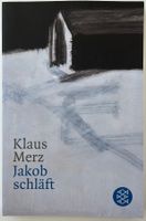 Jakob schläft – Klaus Merz – Erzählung – Fischer – TB – Top