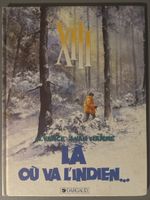 BD XIII tome 2 La où va l'indien Dargaud bon état