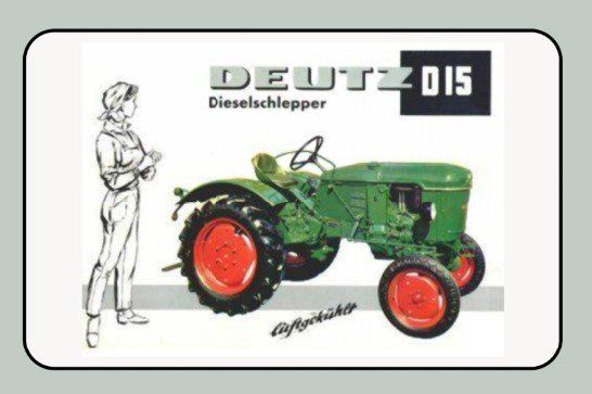 Schilder: Blechschild-DEUTZ D 15 DIESELSCHLEPPER LUFTGEKÜHLT – Neu und originalverpackt aus Rupperswil von big-one-sale