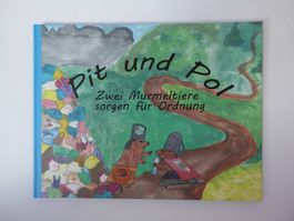 Kinderbuch Pit und Pol -Zwei Murmeltiere sorgen für Ordnung