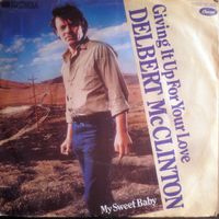 McClinton Delbert: Giving It Up For Your Love 7"
