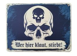 Wer hier klaut, stirbt!  (Blechschild, neu, OVP)
