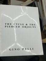 Gino Pelli Katalog The Cycle & The pierced objects
