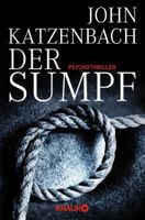 Katzenbach John - Der Sumpf / Thriller