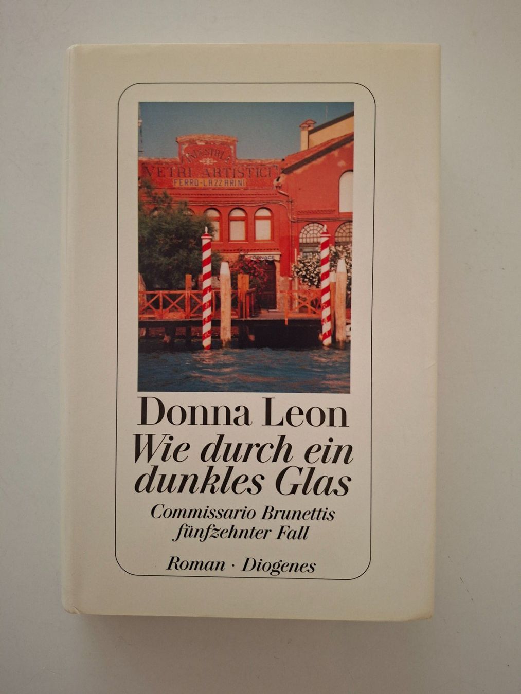 Libri: Donna Leon  "Wie durch ein dunkles Glas"   Roman  Diogenes – Usato da Zürich venduto da Daniel517