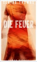 Thomas Claire - Die Feuer (geb) / Roman
