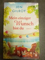 Mein einziger Wunsch bist du / Jen Gilroy / Roman