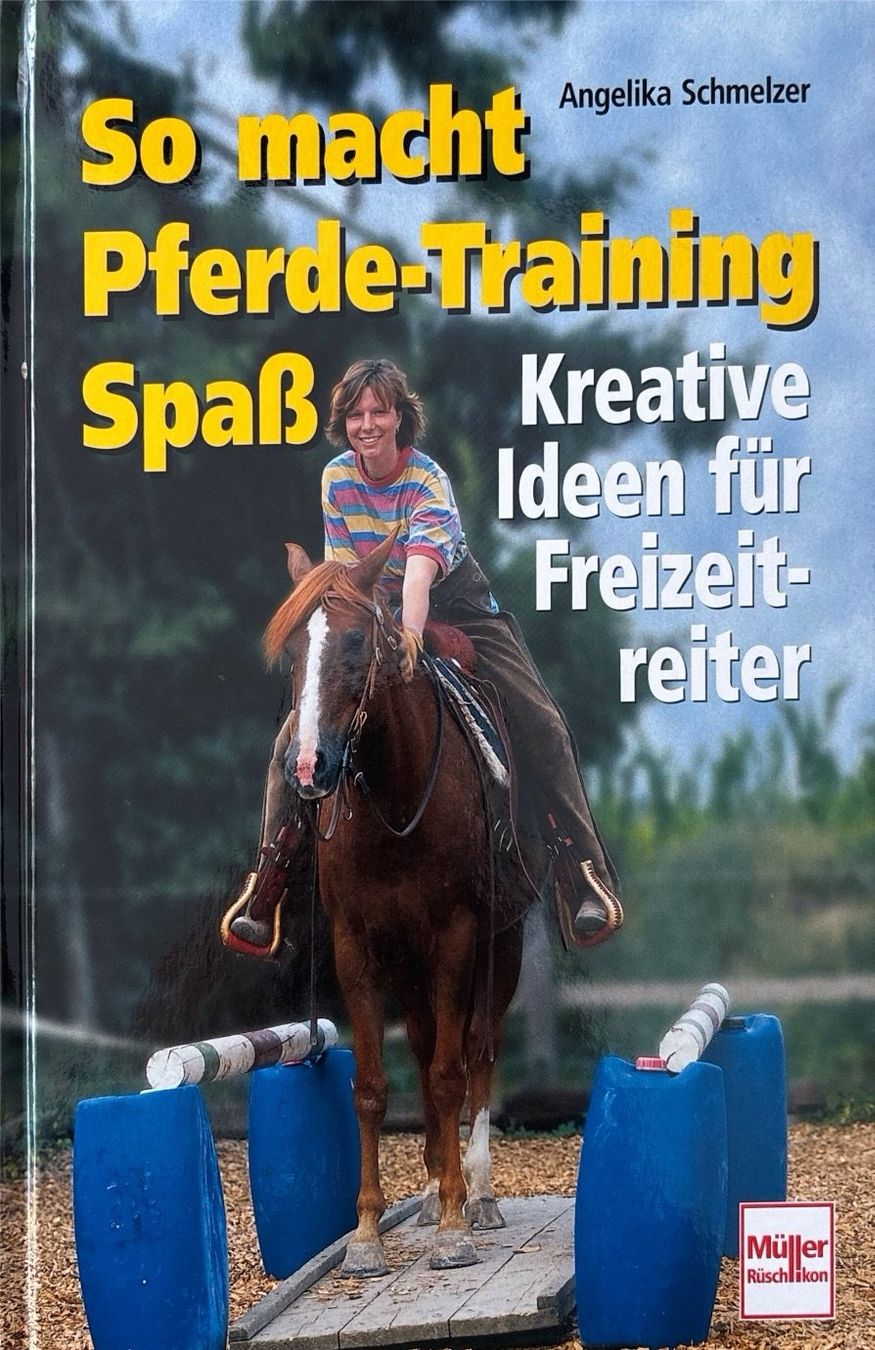 Libri: Schmelzer Angelika, So macht Pferde-Training Spass – Nuovo e nell'imballaggio originale da Sarnen venduto da Livres