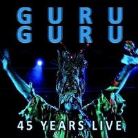 Guru Guru ‎– 45 Years Live (2 CDs) Kraut-Space Rock, D4