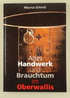 OBERWALLIS ALTES HANDWERK UND BRAUCHTUM