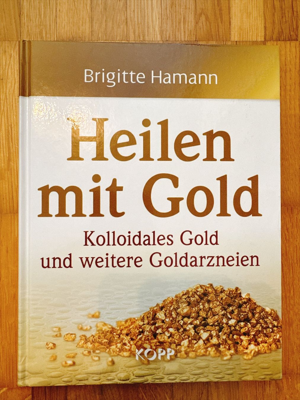 Livres: Buch "Heilen mit Gold" von Brigitte Hamann – D'occasion à Muttenz par denise06